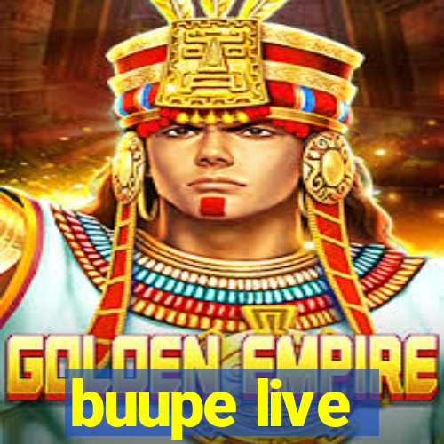 buupe live